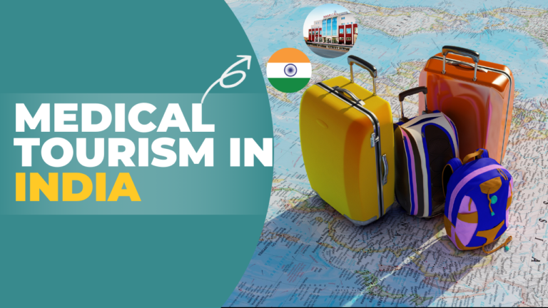 Medical Tourism in India: A Guide to Top Healthcare Destinations